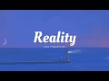 [Vietsub] Reality - Lost Frequencies ft. Janieck Devy | Lyrics Video
