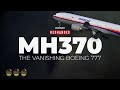 10 YEAR ANNIVERSARY | FLIGHT MH370: The Vanishing Boeing 777