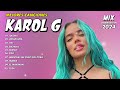 Karol G Grandes Éxitos Mix 2023 | Lo Más Popular de Karol G 2024