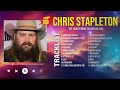 chris stapleton Greatest Hits ~ Top 10 Best Songs To Listen in 2024