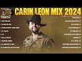Carin Leon Exitos Mix 2024 - Las Mejores Canciones de Carin Leon - Carin Leon Álbum Completo