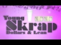 Young Skrap  Dollars & Dreams
