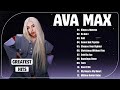 Ava Max Greatest Hits Full Album 2024 🍂 Ava Max Best Songs Playlist 2024