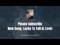 Lucky To Fall In Love by Jenn