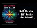 Shift Vibration, Shift Reality - The Key to Make Everything Unconsciously Audiobook