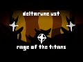 DELTARUNE UST (Snowgrave) | RAGE OF THE TITANS