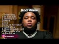 Rod Wave Playlist - Best Songs (TOP 10 Tracks)