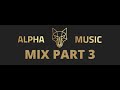 ALPHA MIX 2022 PART 3