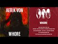 Aerik Von - Whore (7”)