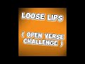 Curtybo - Loose Lips (Open Verse Challenge )