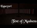 Kaneyori - Tent of Madness