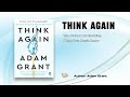 Think Again | The Power Of Knowing What You Don’t Know
