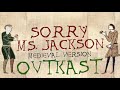 OUTKAST | MS  JACKSON | Medieval Bardcore Version