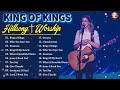 Christian Music Hillsong Praise and Worship 🙌  Best Worship Songs 2024 Non Stop ... King Of Kings