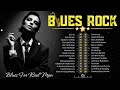 BLUES MIX - TOP SLOW BLUES ROCK MUSIC - BEST WHISKEY BLUES MUSIC OF ALL TIME