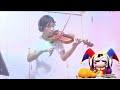 The Amazing Digital Circus Main Theme Violin