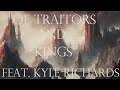 Of Traitors & Kings { By } 《 Colin Steele & Apex Audio》 Feat. Kyle Richards Of GraveBound
