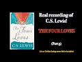 The Four Loves: Eros/Romance (Part 3/4) by C.S. Lewis