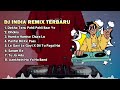 DJ INDIA CAMPURAN | Dekha Tenu Pehli Baar Ve | Dholna | Humko Humise Remix Viral 2023