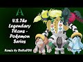 V.S. The Legendary Titans Remix - Pokemon Series