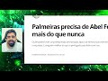 AGORA! SEXTA FEIRA AGITADA NO PALMEIRAS! ABEL FERREIRA JÁ PREPARA O TIME PARA O JOGO CONTRA FLAMENGO