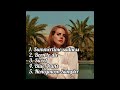 Lana Del Rey - The best song playlists 🎶🎵