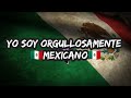 Orgullosamente Mexicano - Versión Completa • Letra • CANCIONES EDWIN