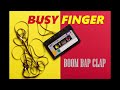 Boom Bap Clap - Full EP - Busy Finger #HipHop #Instrumental #Rap #Freestyle #Scratch