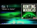 Hunting Warhead: Episode 1, 