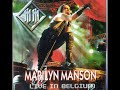 Marilyn Manson - Better Of Two Evils (Live in Leuven, Belgium, 2003/06/17)