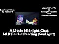 A Little Midnight Chat MLP Fanfic Reading (Equestria Girls) (SunLight)