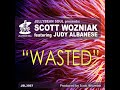 Wasted feat. Judy Albanese (Scott Wozniak Club Mix)