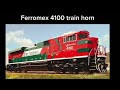 Ferromex 4100 train horn