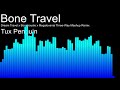 Bone Travel (Pengaelic Mashup Remix)