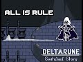 All is Rule - Deltarune Switched Story (A Roulxs Kaard 