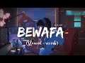 Imran Khan - Bewafa (Slowed & Reverb) |Avm lofi|