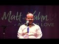 Loving the Way You Are | Matt Kahn