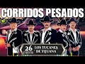 Los Tucanes de Tijuana: Lo Mejor de los Corridos Bravos 💥 26 Éxitos Corridos Pesados Mix