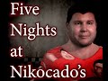 five nights at nikacados