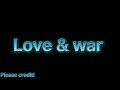Love & War edit audio
