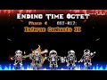 Ending Time Octet - Phase 4: Inferno Combusts II (Part 1)