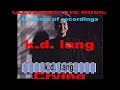 k. d.  lang - Crying - Roy Orbison Tribute 2/24/90 Universal Ampitheater