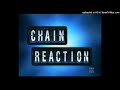 Chain Reaction (2006, GSN) - Extended Instrumental Theme (CLEAN, HQ)