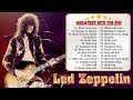 Led Zeppelin Greatest Hits Full Album 2024 💥 Best of Led Zeppelin Playlist All Time 🔆#ledzeppelin