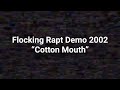 Cotton Mouth Demo 2002