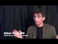 Dr. Gabor Mate on Attachment and Conscious Parenting