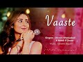 Vaaste Jaan Bhi Du | Dhvani Bhanushali, Tanishk Bagchi | Nikhil D | Bhushan Kumar | Radhika Rao