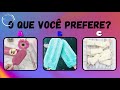 O que você prefere...?? | Edição rosa, azul ou branco! | #quiz #quizzinfinito