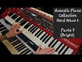 ACOUSTIC PIANO COLLECTION | NORD WAVE 2 | PIANO SAMPLES | SOUND LIBRARY | Pt. 3