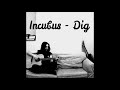 Old Soundcloud stuff from 2012 #3 - Incubus - Dig
